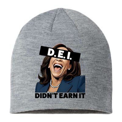 Kamala Dei DidnT Earn It Anti Kamala Harris Vote Trump 2024 Sustainable Beanie