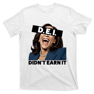 Kamala Dei DidnT Earn It Anti Kamala Harris Vote Trump 2024 T-Shirt