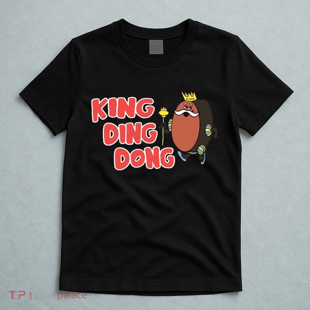 King Ding Dong T-Shirt