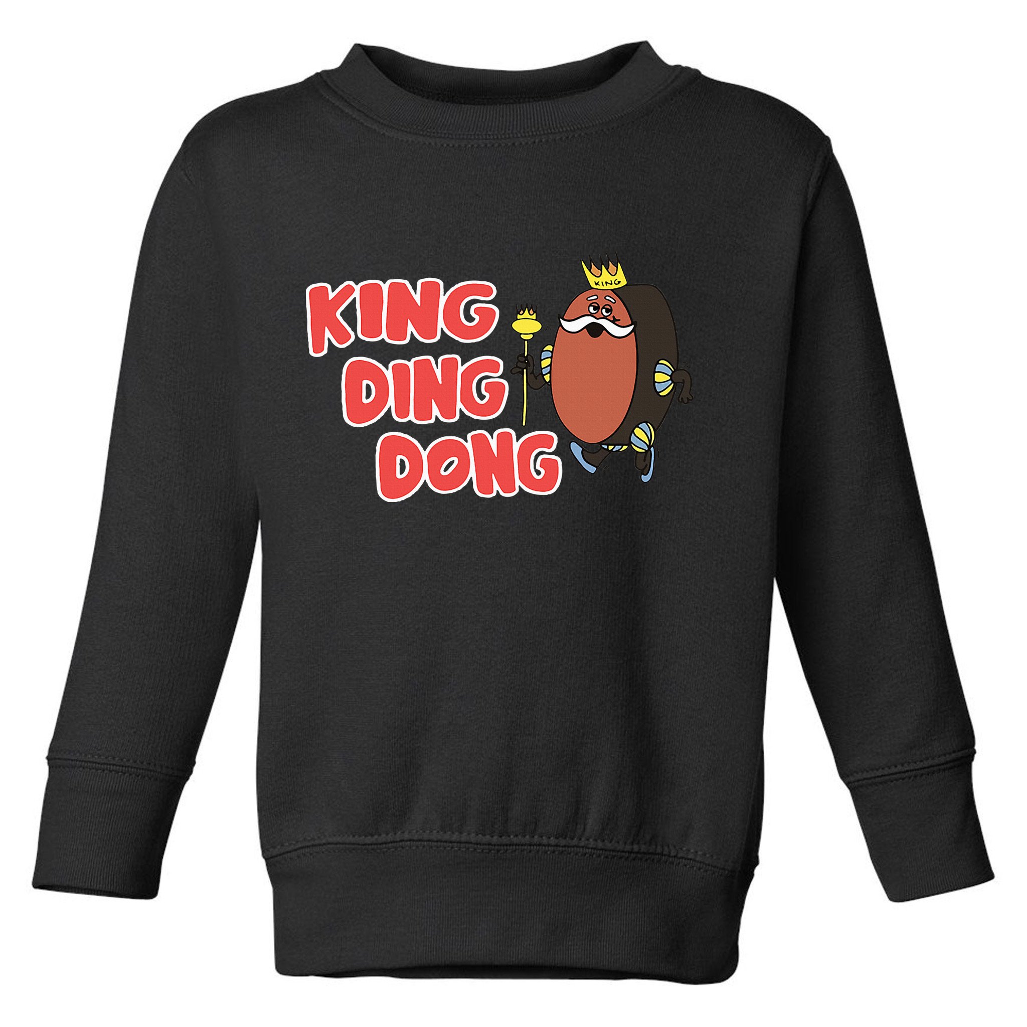 King Ding Dong Toddler Sweatshirt
