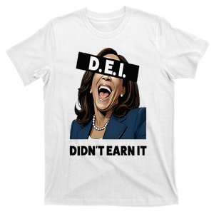 Kamala Dei DidnT Earn It Anti Kamala Harris Vote Trump 2024 T-Shirt