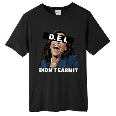 Kamala DidnT Earn It Funny Kamala Harris Vote Trump 2024 Tall Fusion ChromaSoft Performance T-Shirt