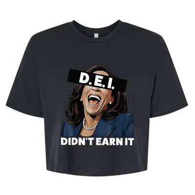 Kamala DidnT Earn It Funny Kamala Harris Vote Trump 2024 Bella+Canvas Jersey Crop Tee