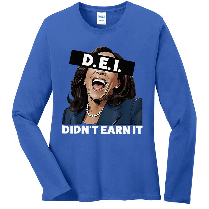 Kamala DidnT Earn It Funny Kamala Harris Vote Trump 2024 Ladies Long Sleeve Shirt