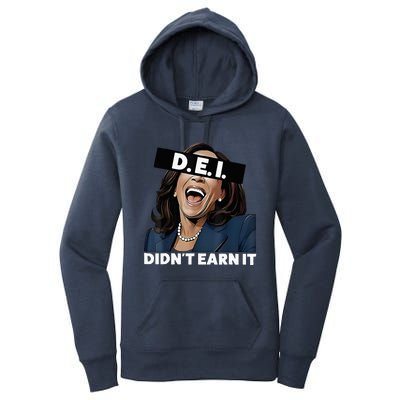 Kamala DidnT Earn It Funny Kamala Harris Vote Trump 2024 Women's Pullover Hoodie