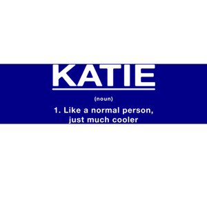 Katie Definition Funny First Name Humor Nickname Unique Gift Bumper Sticker