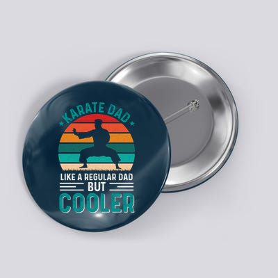 Karate Dad Fathers Day Cooler Father Gifts Idea Button
