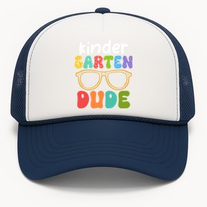 Kindergarten Dude First Day Of Kindergarten Teacher Team Gift Trucker Hat