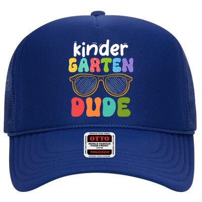 Kindergarten Dude First Day Of Kindergarten Teacher Team Gift High Crown Mesh Back Trucker Hat