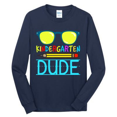 Kindergarten Dude Funny First Day Back To School Student Tall Long Sleeve T-Shirt