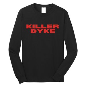 Killer Dyke Funny Lesbian Bisexual Pride Long Sleeve Shirt