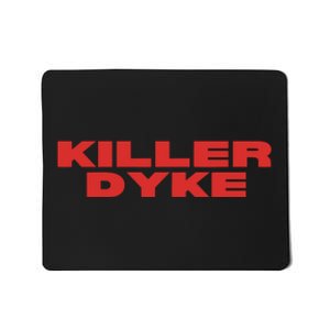 Killer Dyke Funny Lesbian Bisexual Pride Mousepad