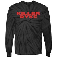 Killer Dyke Funny Lesbian Bisexual Pride Tie-Dye Long Sleeve Shirt