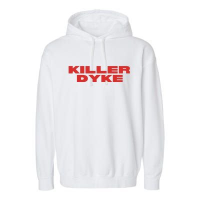 Killer Dyke Funny Lesbian Bisexual Pride Garment-Dyed Fleece Hoodie