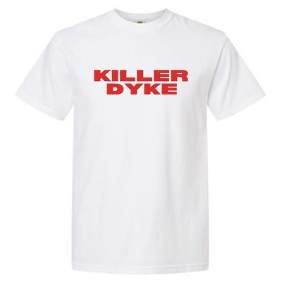 Killer Dyke Funny Lesbian Bisexual Pride Garment-Dyed Heavyweight T-Shirt