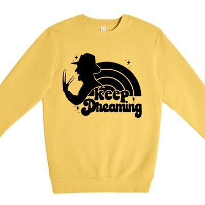 Keep Dreaming Freddy's Nightmare Horror Movi Premium Crewneck Sweatshirt