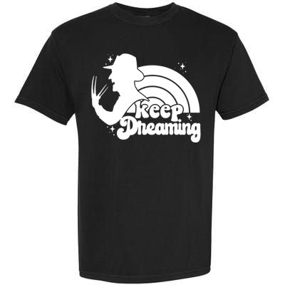 Keep Dreaming Freddy's Nightmare Horror Movi Garment-Dyed Heavyweight T-Shirt
