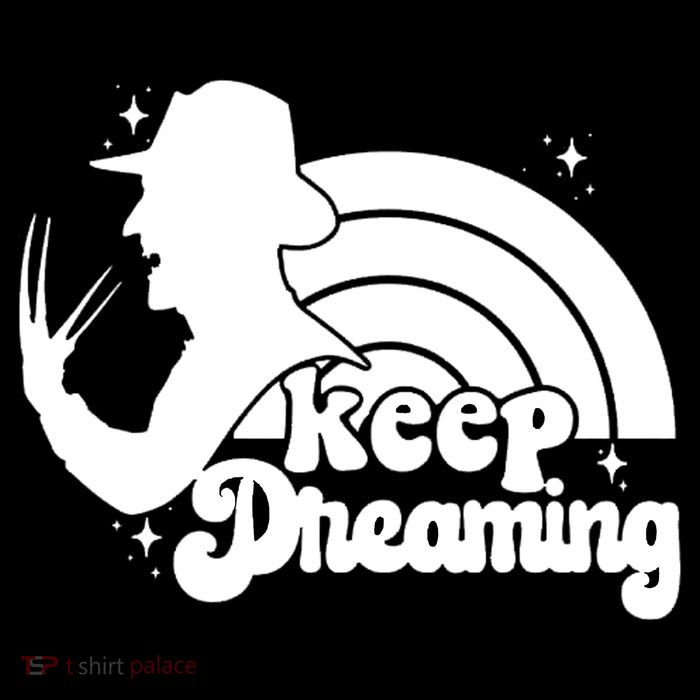 Keep Dreaming Freddy's Nightmare Horror Movi Long Sleeve Shirt