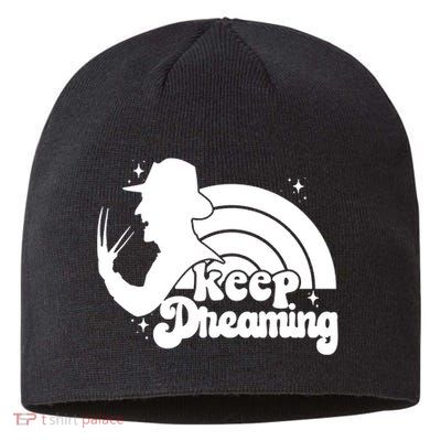 Keep Dreaming Freddy's Nightmare Horror Movi Sustainable Beanie