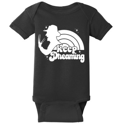 Keep Dreaming Freddy's Nightmare Horror Movi Baby Bodysuit
