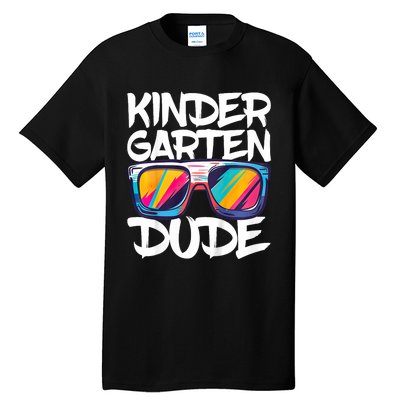 Kindergarten Dude First Day Of Kindergarten Boy Girl Tall T-Shirt