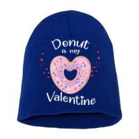 Kids Donut Is My Valentines Day Funny Doughnut Vcool Giftday Pajama Gift Short Acrylic Beanie