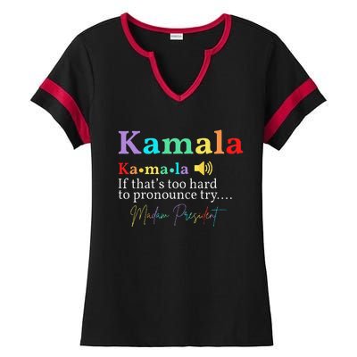 Kamala Definition If ThatS Too Hard To Pronounce Try Madam Gift Ladies Halftime Notch Neck Tee