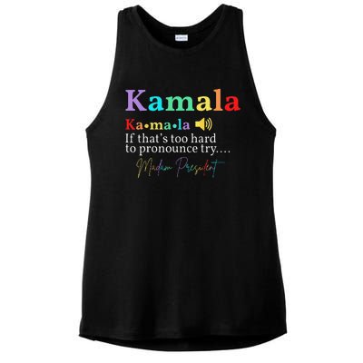 Kamala Definition If ThatS Too Hard To Pronounce Try Madam Gift Ladies PosiCharge Tri-Blend Wicking Tank