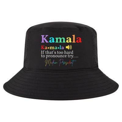 Kamala Definition If ThatS Too Hard To Pronounce Try Madam Gift Cool Comfort Performance Bucket Hat