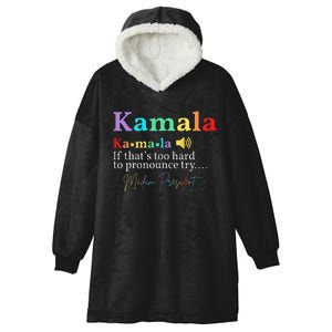 Kamala Definition If ThatS Too Hard To Pronounce Try Madam Gift Hooded Wearable Blanket