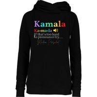 Kamala Definition If ThatS Too Hard To Pronounce Try Madam Gift Womens Funnel Neck Pullover Hood