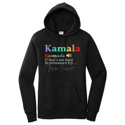 Kamala Definition If ThatS Too Hard To Pronounce Try Madam Gift Women's Pullover Hoodie