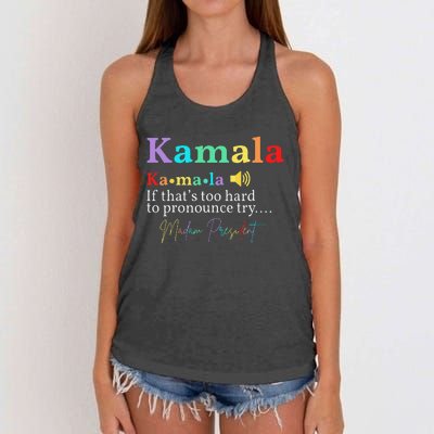 Kamala Definition If ThatS Too Hard To Pronounce Try Madam Gift Women's Knotted Racerback Tank