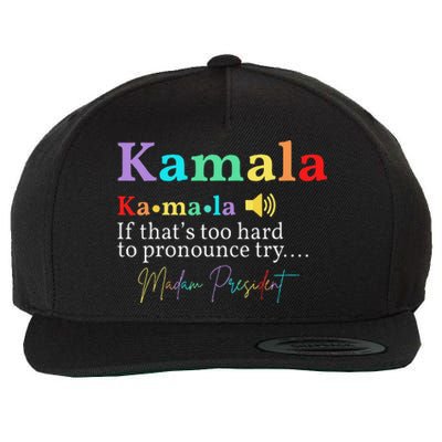 Kamala Definition If ThatS Too Hard To Pronounce Try Madam Gift Wool Snapback Cap