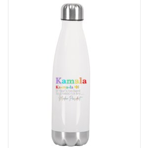 Kamala Definition If ThatS Too Hard To Pronounce Try Madam Gift Stainless Steel Insulated Water Bottle