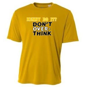 Kenny Do It DonT Over Think Cooling Performance Crew T-Shirt