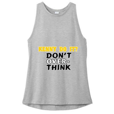 Kenny Do It DonT Over Think Ladies PosiCharge Tri-Blend Wicking Tank