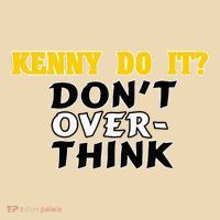 Kenny Do It DonT Over Think Bag
