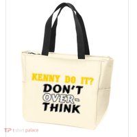 Kenny Do It DonT Over Think Zip Tote Bag