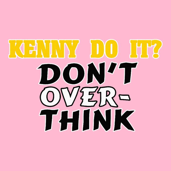 Kenny Do It DonT Over Think Toddler T-Shirt