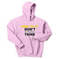 Kenny Do It DonT Over Think Kids Hoodie