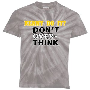 Kenny Do It DonT Over Think Kids Tie-Dye T-Shirt