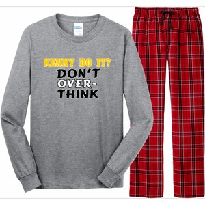 Kenny Do It DonT Over Think Long Sleeve Pajama Set