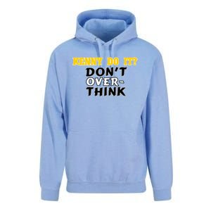 Kenny Do It DonT Over Think Unisex Surf Hoodie