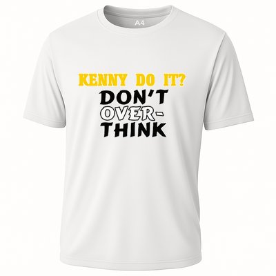 Kenny Do It DonT Over Think Performance Shirt