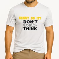 Kenny Do It DonT Over Think Performance Shirt