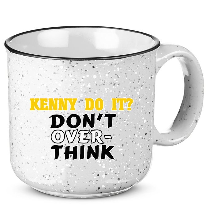 Kenny Do It DonT Over Think 15oz Campfire Ceramic Mug
