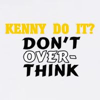 Kenny Do It DonT Over Think Youth Performance Sprint T-Shirt