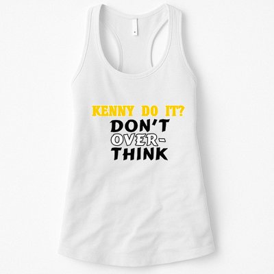 Kenny Do It DonT Over Think Womens Tank Top