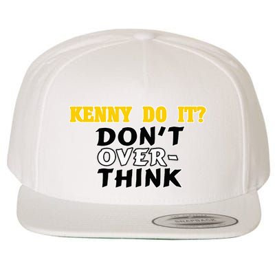 Kenny Do It DonT Over Think Wool Snapback Cap